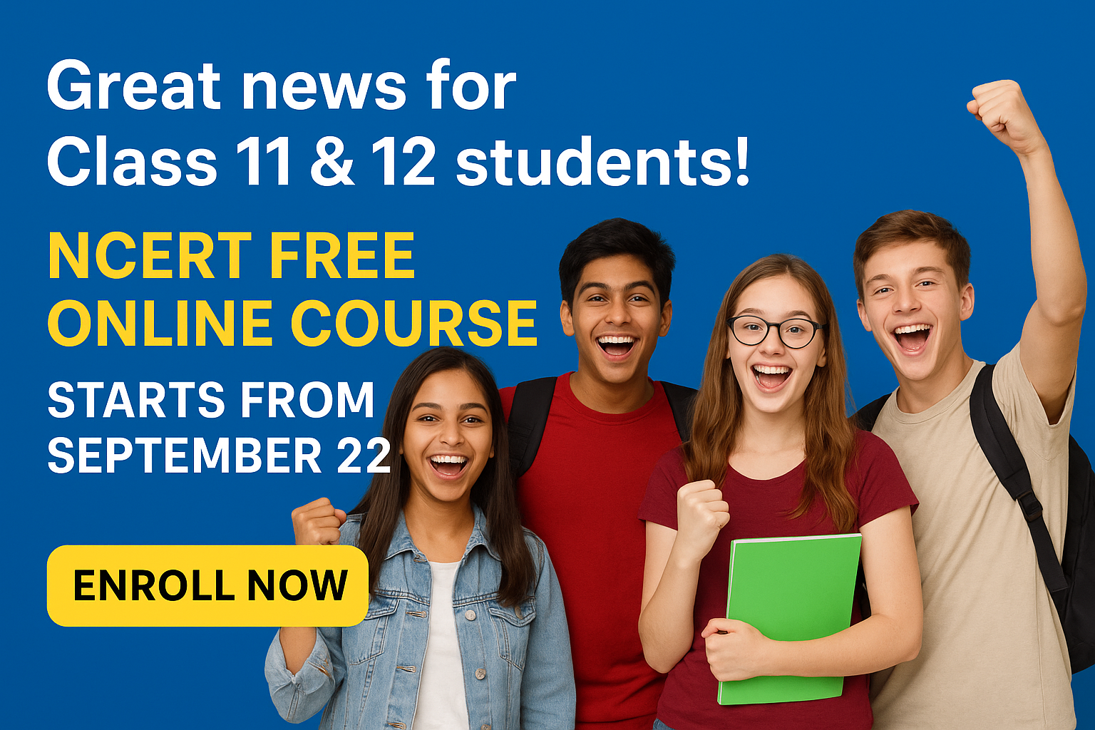 Great news for Class 11 & 12 students! NCERT free online course starts from September 22 — enroll now